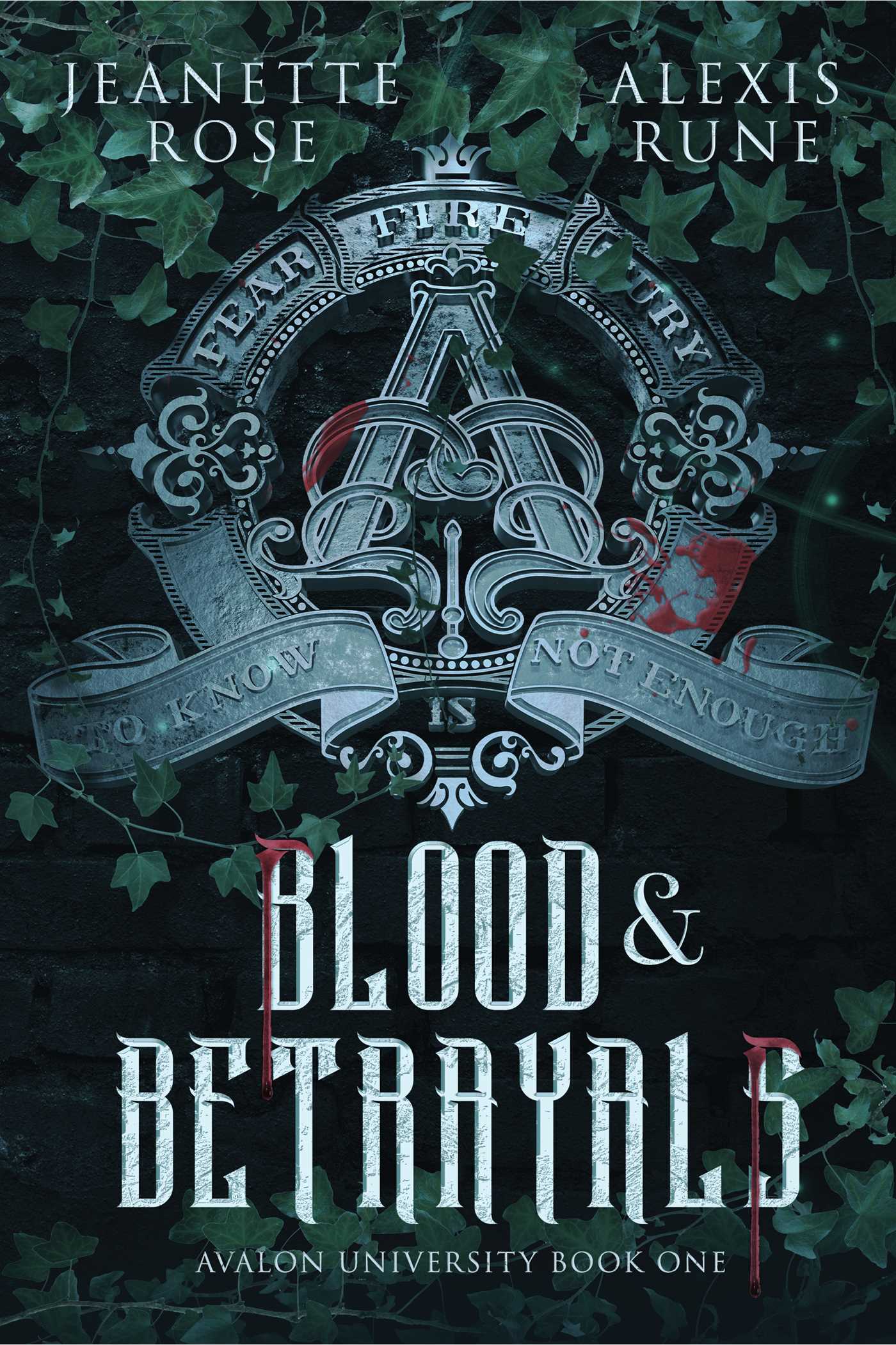 Blood & Betrayals by Jeanette Rose & Alexis Rune