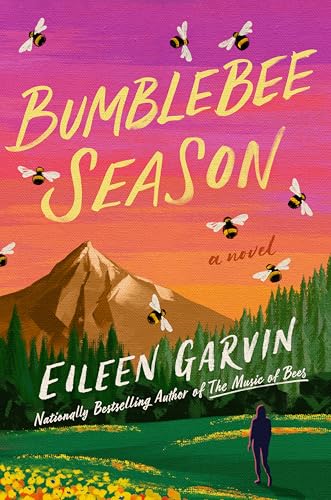 Bumblebee Season by Eileen Garvin