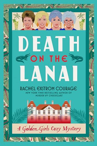 Death On The Lanai by Rachel Ekstrom Courage