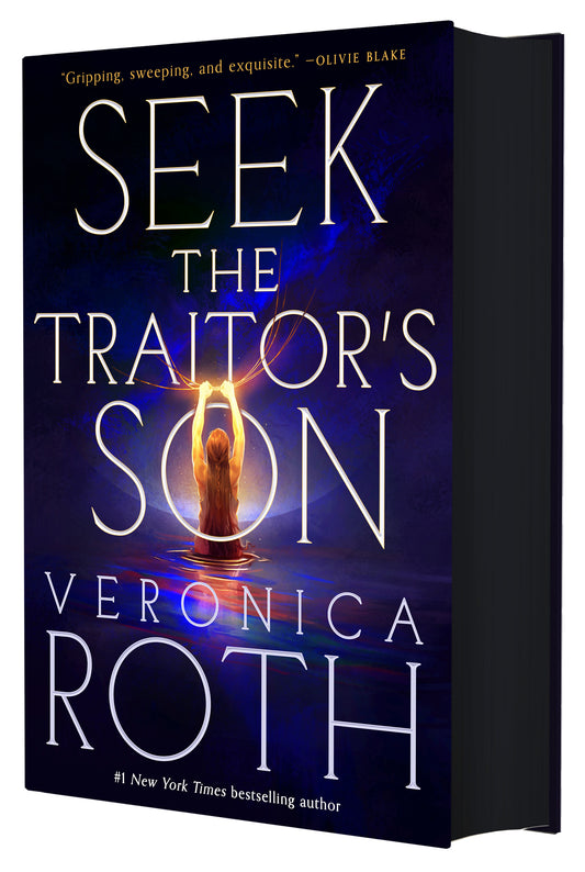 Seek The Traitor's Son by Veronica Roth (The Burning Empire #1)