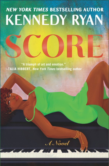 Score by Kennedy Ryan (Hollywood Renaissance #2)