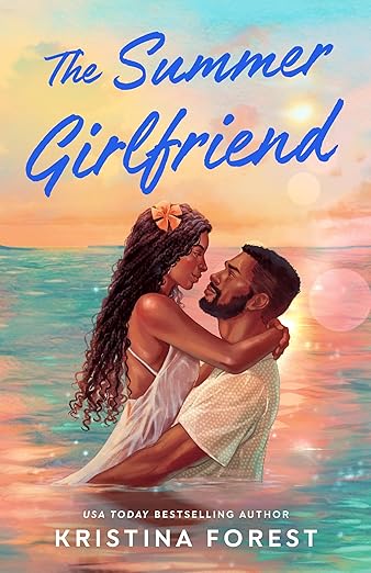 The Summer Girlfriend by Kristina Forest