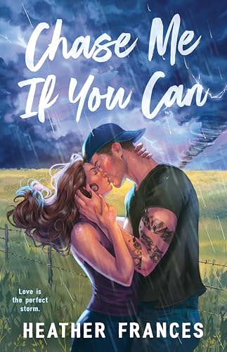 Chase Me If You Can by Heather Frances